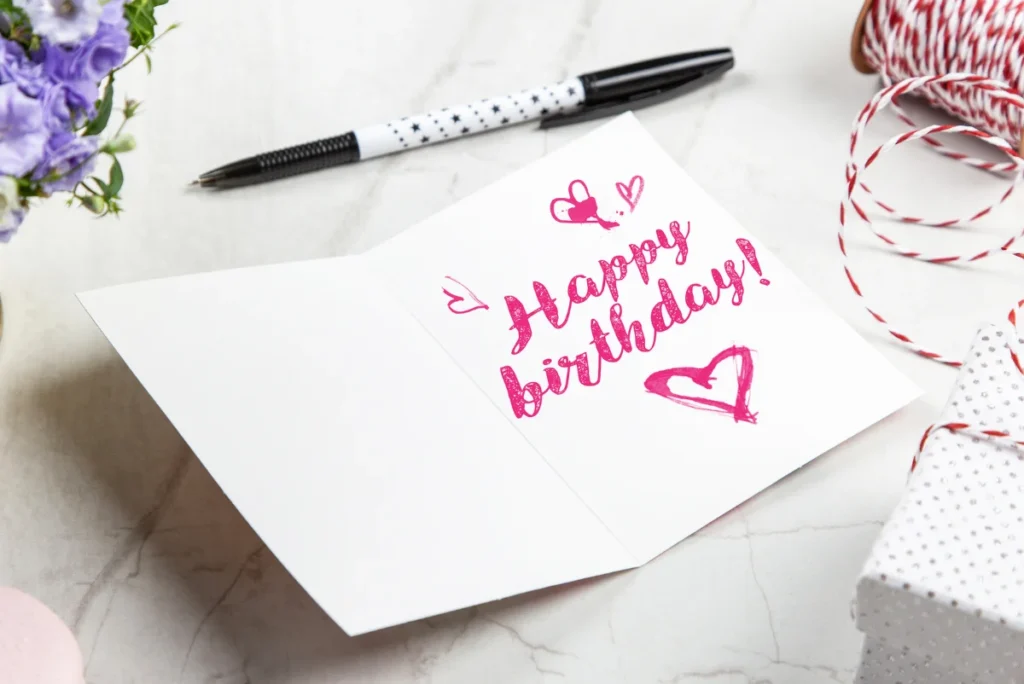 Thoughtful Ideas for Writing a Birthday Card